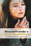 665898b191d3a_DESCODIFICANDO A MARIA MAGDALENA  AMY WELBORN.png